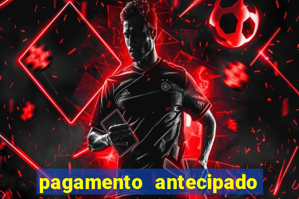 pagamento antecipado na estrela bet